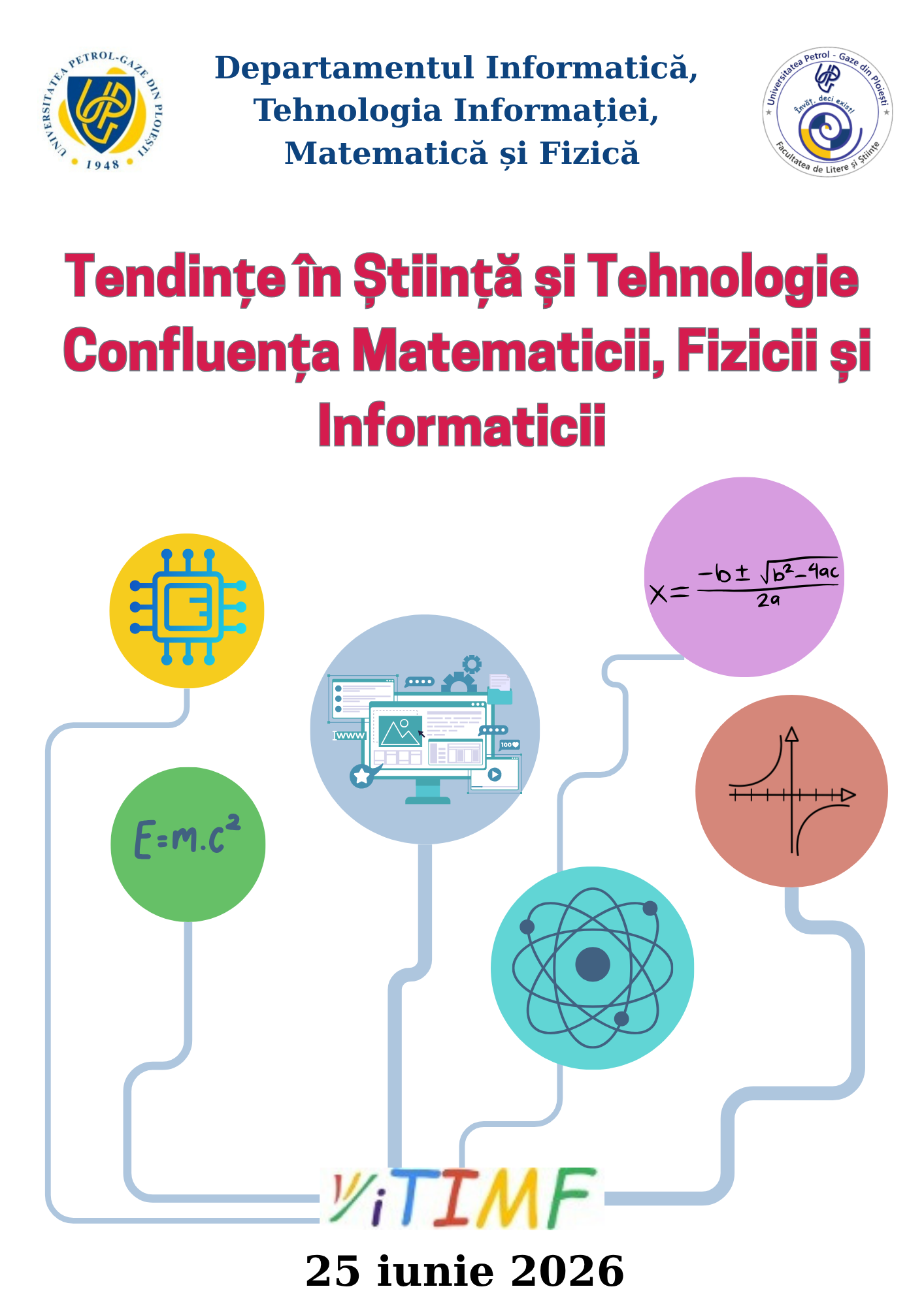 Conferința Națională „Tendințe în Știință și Tehnologie. Confluența Matematicii, Fizicii și Informaticii” - 25 iunie 2026