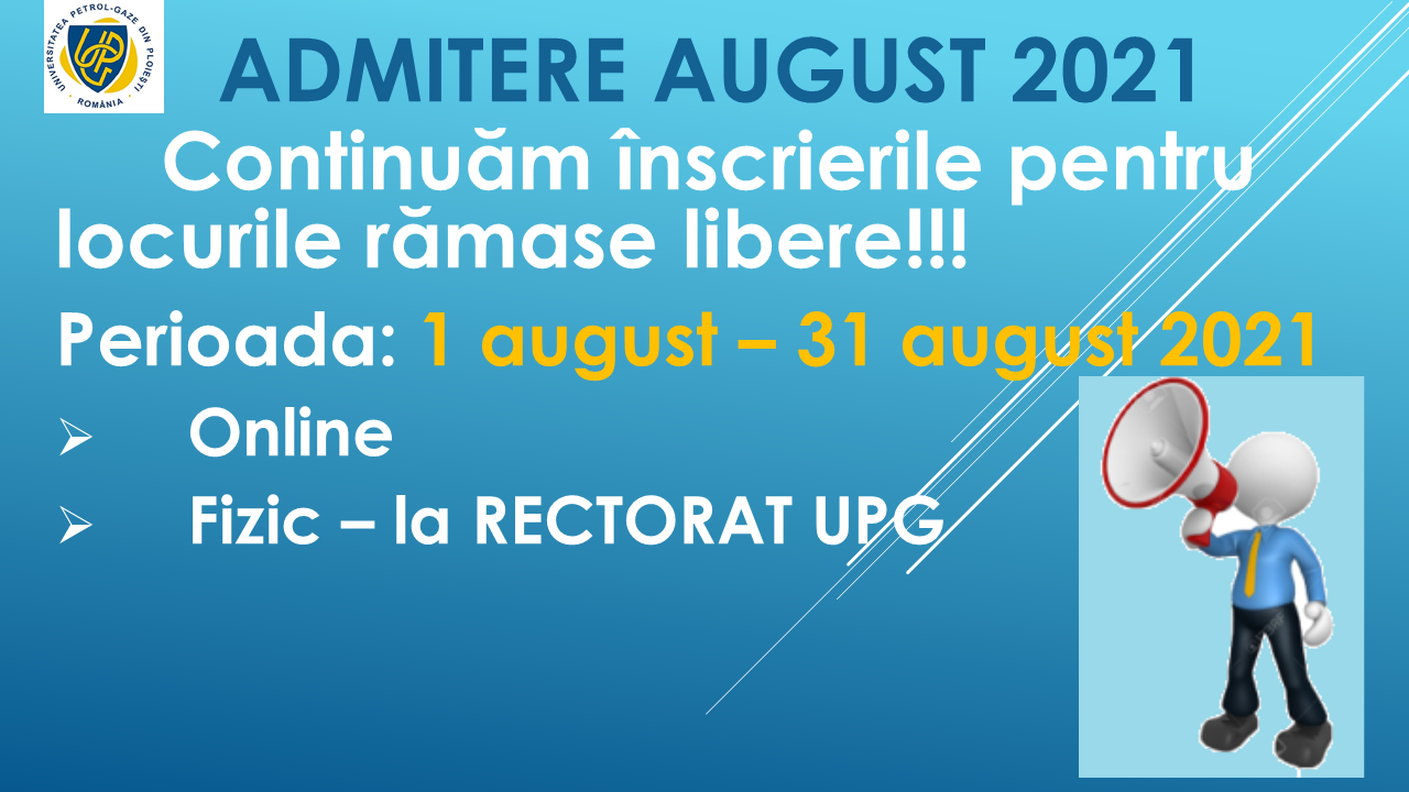 Anunț important - Admitere august 2021