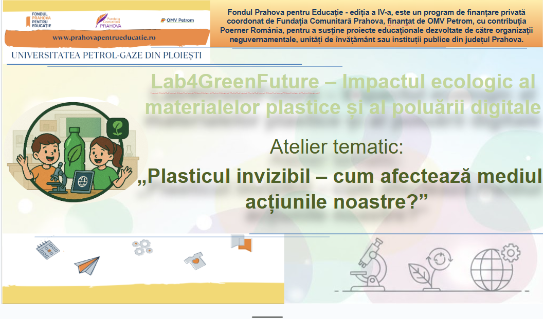 Plasticul invizibil: Cum afectează mediul acțiunile noastre? - ziua 1