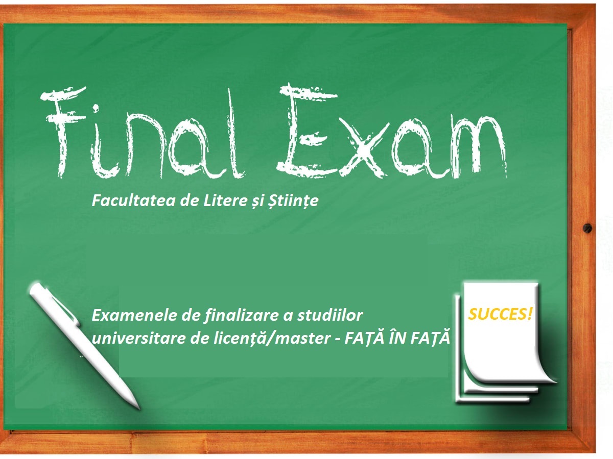 Examene de finalizare studii - vară 2021